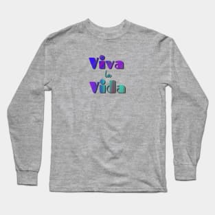 Viva la vida Long Sleeve T-Shirt